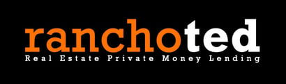 Rancho Ted - Private Money Lending