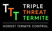 Triple Threat Termite