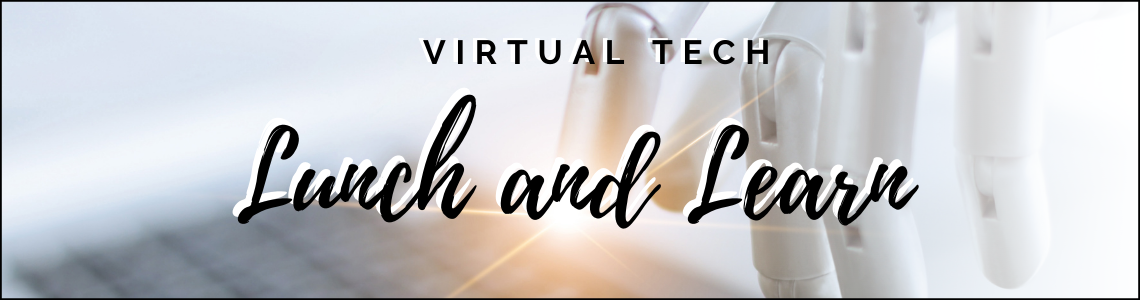 Tech Lunch and Learn