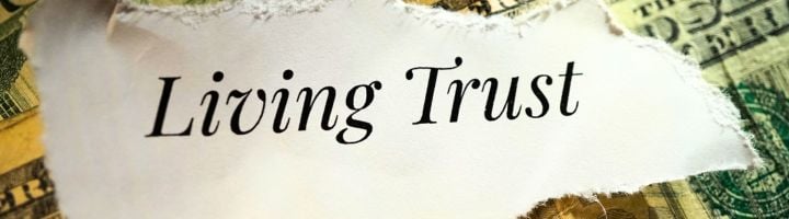 Living Trusts and Wills