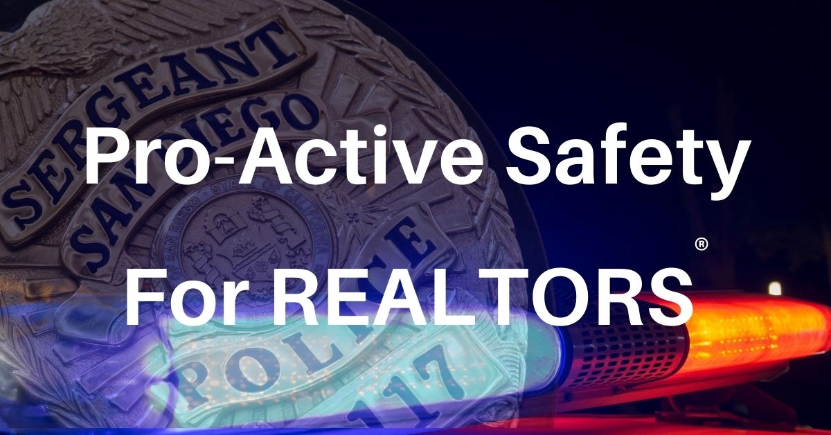 Realtors be Proactive; Stay Alert and Stay Safe!